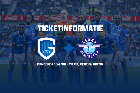 Ticketinfo: KRC Genk - Adana Demirspor
